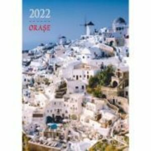 Calendar pentru anul 2022 in imagini cu orase imagine