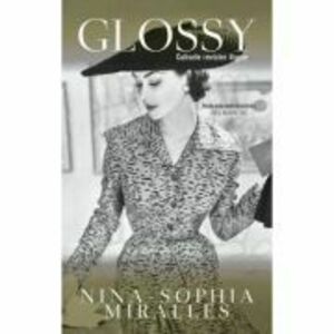 Glossy. Culisele revistei Vogue - Nina-Sophia Miralles imagine
