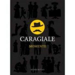 Momente - Ion Luca Caragiale imagine