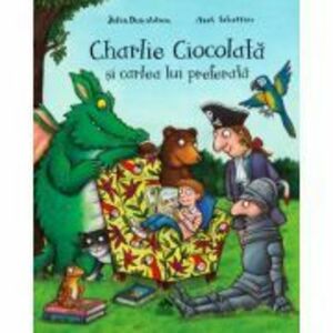 Charlie Ciocolata si cartea lui preferata - Julia Donaldson imagine