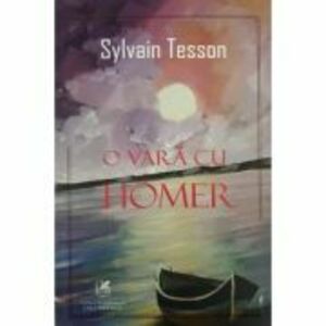 O vara cu Homer - Sylvain Tesson imagine