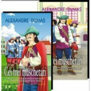 Cei trei muschetari. Volumele 1-2 - Alexandre Dumas imagine