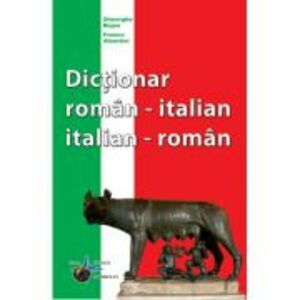 Dictionar, Dublu Italian-Roman si Roman-Italian - Gheorghe Bejan, Franco Alberti imagine