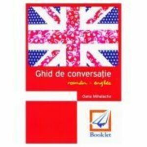 Ghid de conversatie roman-englez - Oana Mihalache imagine