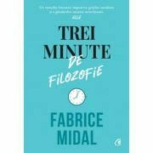 Trei minute de filozofie - Fabrice Midal imagine