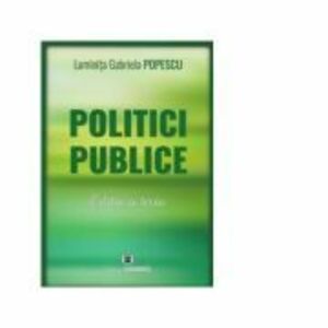 Politici publice, editia a treia - Luminita Gabriela Popescu imagine