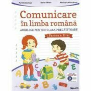Comunicare in limba romana, clasa pregatitoare, semestrul 2 - Aurelia Seulean imagine