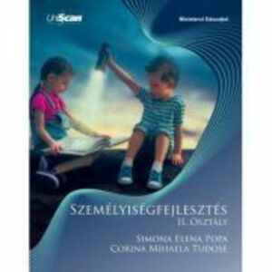 Dezvoltare personala, clasa a 2-a. Manual in limba maghiara - Simona Elena Popa, Corina Mihaela Tudose imagine