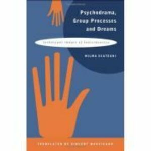Psychodrama Group Processes and Dreams - Wilma Scategni imagine