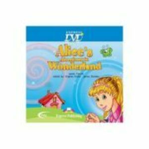 Literatura adaptata pentru copii. Alice's Adventures in Wonderland. DVD - Virginia Evans imagine