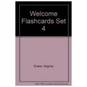 Curs limba engleza Welcome 2 Flashcards set 4 - Elizabeth Gray, Virginia Evans imagine