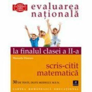 Evaluarea nationala la finalul clasei a 2-a. Scris-citit si matematica - Manuela Dinescu imagine