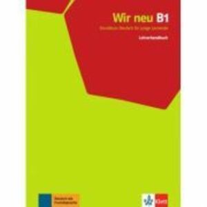 Wir neu B1. Grundkurs Deutsch für junge Lernende. Lehrerhandbuch - Giorgio Motta, Eva-Maria Jenkins-Krumm, Juliane Thurnher imagine