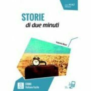 Storie di due minuti. Libro + online MP3 audio - Valeria Blasi imagine