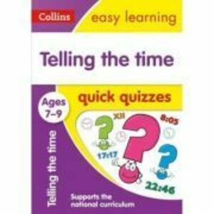 Telling the Time. Ages 7-9. Quick Quizzes imagine