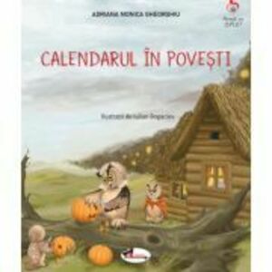 Calendarul in povesti - Adriana Monica Gheorghiu imagine
