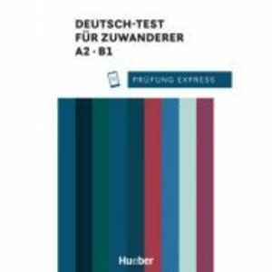 Prüfung Express Deutsch-Test für Zuwanderer A2, B1 Übungsbuch mit Audios online - Franziska Bader imagine