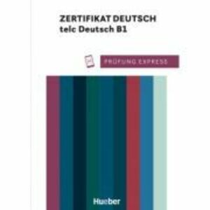 Prüfung Express Zertifikat Deutsch telc Deutsch B1 Übungsbuch mit Audios online - Ludwig Lier imagine