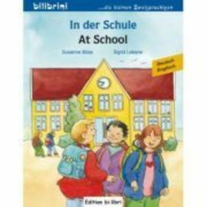 In der Schule Kinderbuch Deutsch-Englisch - Susanne Böse, Sigrid Leberer imagine