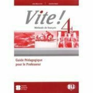 VITE! 4 Teacher's Guide + 2 Class Audio CDs + 1 Test CD - Martine Benitez imagine