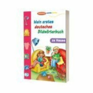 Mein Erstes Deutsches Bildwörterbuch. Zu Hause imagine