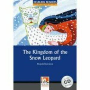 The Kingdom of the Snow Leopard + CD (Level 4) - Elspeth Rawstron imagine