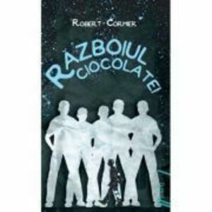 Razboiul ciocolatei (Editie paperback) - Robert Cormier imagine