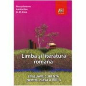 Limba si literatura romana. evaluare curenta, clasa a 8-a - Ninusa Erceanu, Aurelia Ilian, St. M. Ilinca imagine