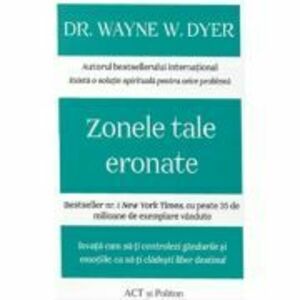 Zonele tale eronate - Wayne W. Dyer imagine