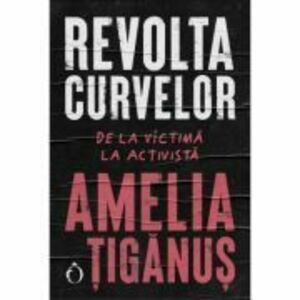 Revolta curvelor - Amelia Tiganus imagine