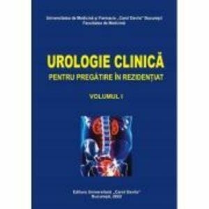 Urologie clinica pentru pregatire in rezidentiat, volumul 1 - Ionel Sinescu imagine
