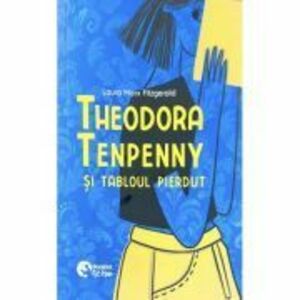 Theodora Tenpenny si tabloul pierdut - Laura Marx Fitzgerald imagine