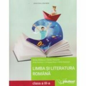 Limba si literatura romana. Manual pentru clasa a 3-a, 2021 - Mirela Mihaescu imagine