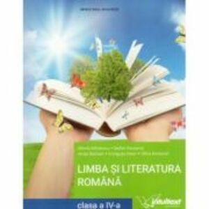 Limba si literatura romana. Manual pentru clasa a 4‑a, editia 2021 - Mirela Mihaescu, Stefan Pacearca, Anita Dulman imagine