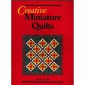 Creative Miniature Quilts – Kerry Gadd imagine