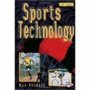 Sports Technology. Cool Science - Ron Fridell imagine