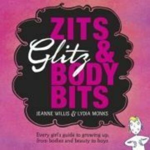 Zits, Glitz and Body Bits - Jeanne Willis imagine