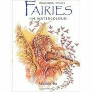 Fairies in Watercolour. Fantasy Art - Paul Bryn Davies imagine