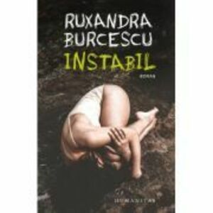 Instabil - Ruxandra Burcescu imagine