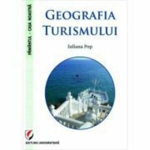 Geografia turismului - Iuliana Pop imagine