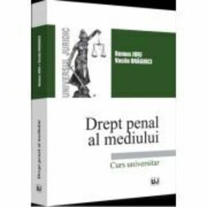 Drept penal al mediului - 2022 - Remus Jurj, Vasile Draghici imagine