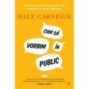 Cum sa vorbim in public - Dale Carnegie imagine