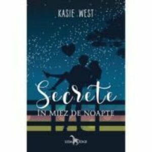 Secrete in miez de noapte - Kasie West imagine