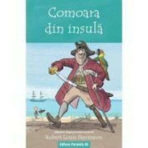 Comoara din insula (text adaptat) - Robert Louis Stevenson imagine
