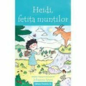 Heidi, fetita muntilor (text adaptat) - Johanna Spyri imagine