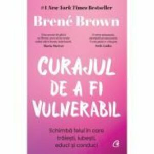 Curajul de a fi vulnerabil - Brene Brown imagine