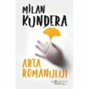Arta romanului - Milan Kundera imagine