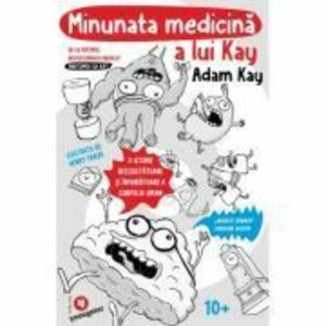 Minunata medicina a lui Kay - Adam Kay imagine