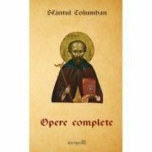 Opere complete - Sf. Columban imagine