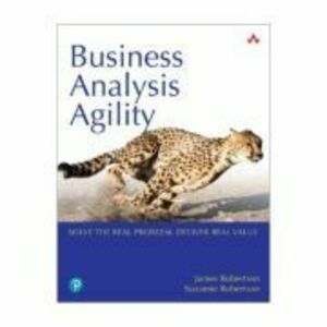 Business Analysis Agility - James Robertson, Suzanne Robertson imagine